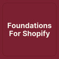 Foundations For Shopify